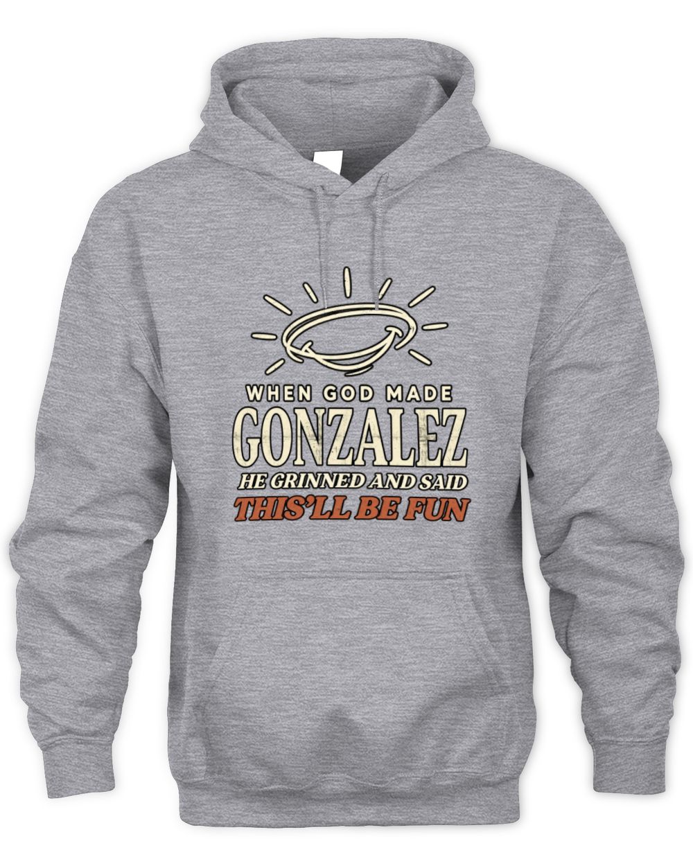 When God Made Your Name Funny Western T-Shirt T-Shirt GONZALEZ M1-S82 / Unisex Hoodie / sport grey