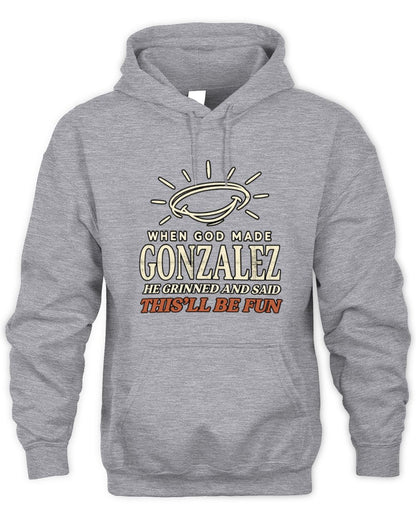 When God Made Your Name Funny Western T-Shirt T-Shirt GONZALEZ M1-S82 / Unisex Hoodie / sport grey