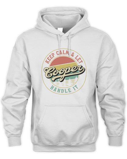 Keep Calm Let Your Name Handle It Retro T-Shirt COOPER M1-54 / Unisex Hoodie / white
