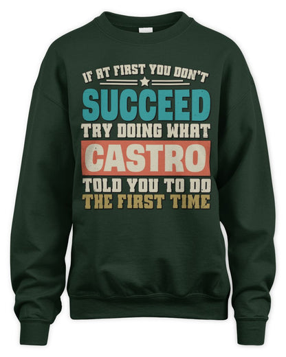 If at First You Don't Succeed Funny Vintage Shirt CASTRO M1-53 / Unisex Sweatshirt / forest green