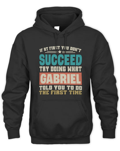 If at First You Don't Succeed Funny Vintage Shirt GABRIEL M1-53 / Unisex Hoodie / black