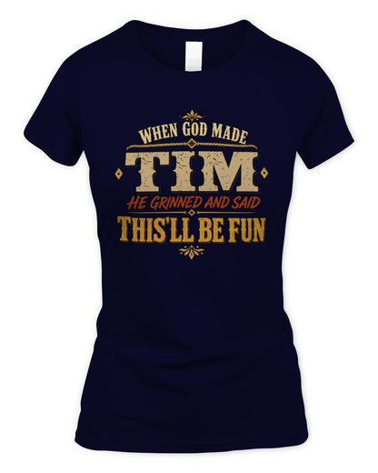 When God Made Your Name Funny Western T-Shirt TIM M1-81 / Women's Standard T-Shirt / navy