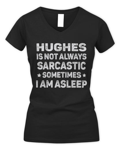 Your Name Is Not Always Sarcastic Funny T-Shirt HUGHES M1-62 / Women's V-Neck T-Shirt / black