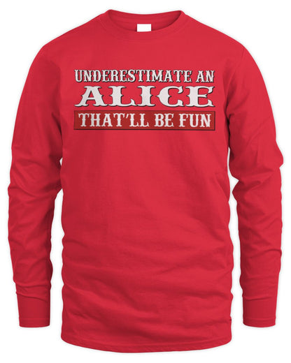 Underestimate Me That'll Be Fun Graphic T-Shirt ALICE M1-69 / Men's Long Sleeved T-Shirt / red