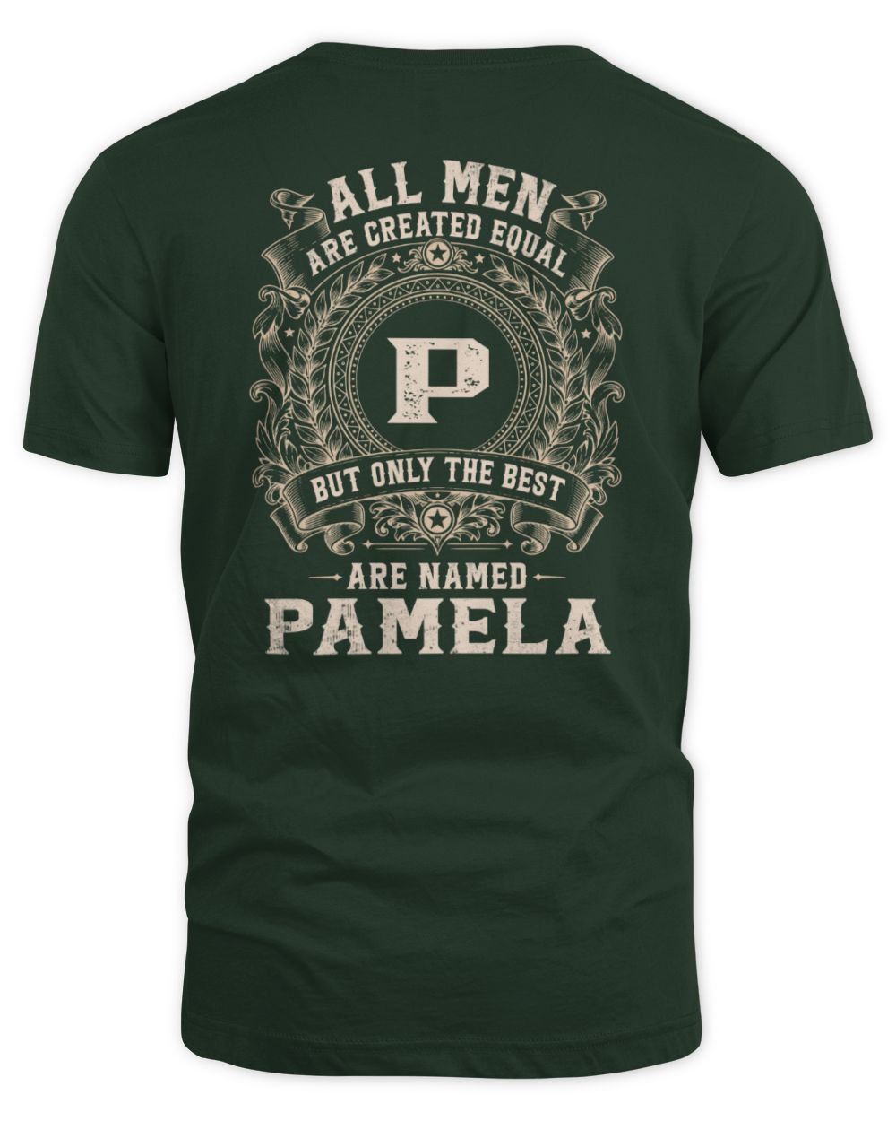 All Men Are Created Equal Cool Logo Shirt PAMELA M1-60 / Unisex Standard T-Shirt / forest green