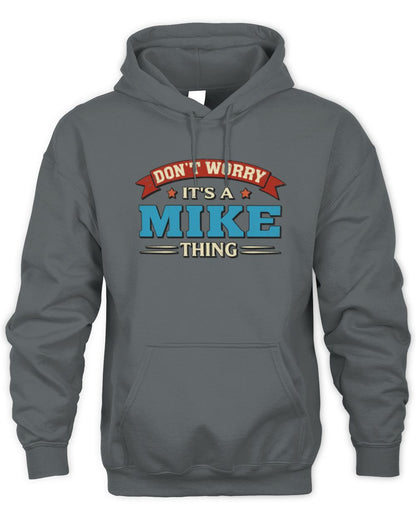 Don't Worry It's a Your Name Thing Funny Retro T-Shirt MIKE M1-57 / Unisex Hoodie / charcoal