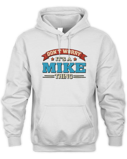 Don't Worry It's a Your Name Thing Funny Retro T-Shirt MIKE M1-57 / Unisex Hoodie / white