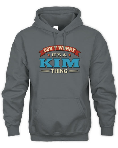 Don't Worry It's a Your Name Thing Funny Retro T-Shirt KIM M1-57 / Unisex Hoodie / charcoal
