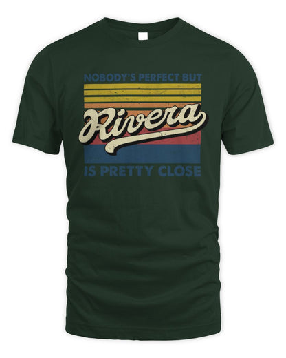 Nobody's Perfect But Your Name Is Pretty Close Retro Shirt RIVERA M1-65 / Unisex Standard T-Shirt / forest green