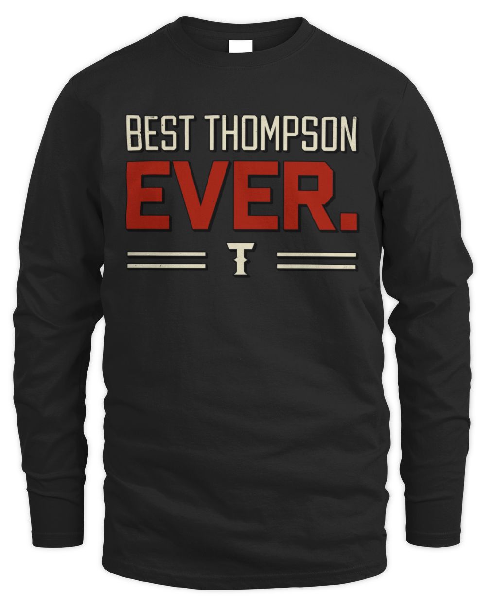 Best Your Name Ever Cool Shirt THOMPSON M1-58 / Men's Long Sleeved T-Shirt / black