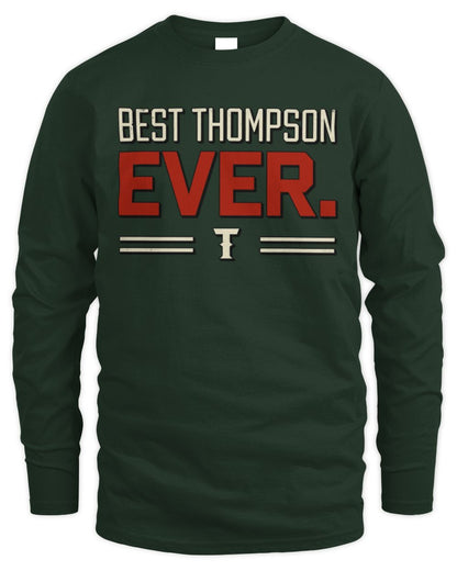 Best Your Name Ever Cool Shirt THOMPSON M1-58 / Men's Long Sleeved T-Shirt / forest green