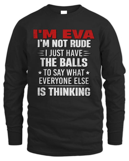 I'm Name I'm Not Rude I Just Have The Balls Funny T-Shirt EVA M1-46 / Men's Long Sleeved T-Shirt / black