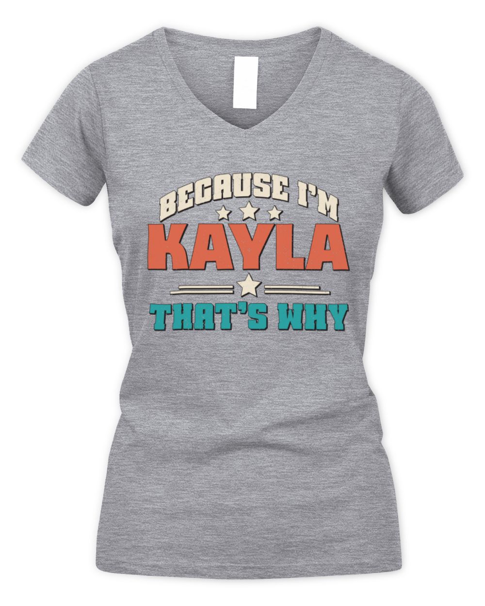 Because I'm Name That's Why Personalized Retro Shirt KAYLA-49 / Women's V-Neck T-Shirt / sport grey