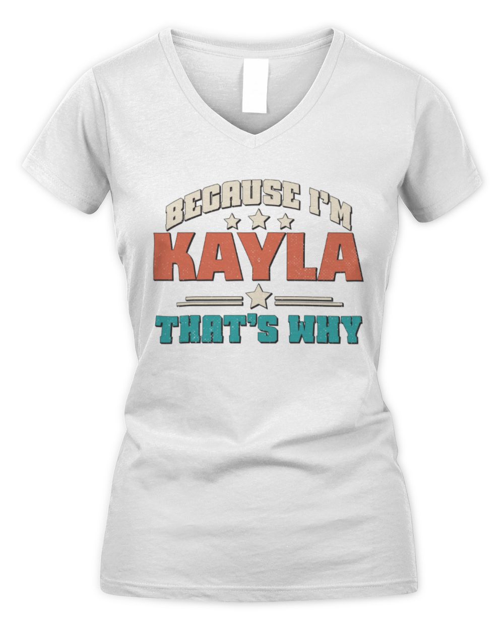 Because I'm Name That's Why Personalized Retro Shirt KAYLA-49 / Women's V-Neck T-Shirt / white