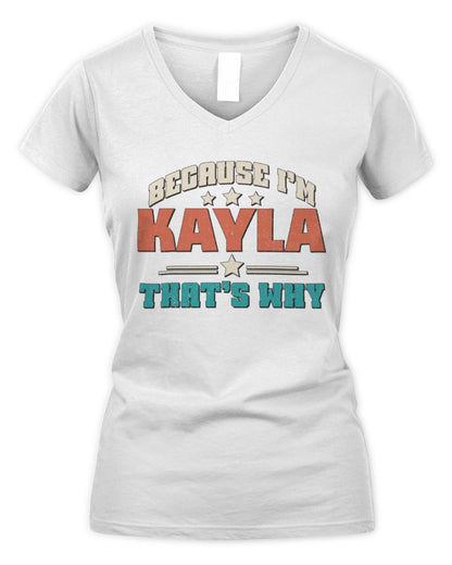 Because I'm Name That's Why Personalized Retro Shirt KAYLA-49 / Women's V-Neck T-Shirt / white