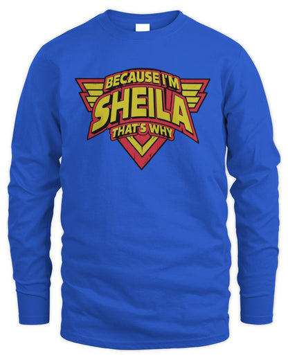 Because I'm Name That's Why Red and Yellow Logo Graphic T-Shirt SHEILA M1-75 / Men's Long Sleeved T-Shirt / royal