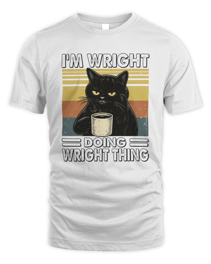 I'm Name Doing Name Thing Grumpy Black Cat Shirt WRIGHT M1-79 / Unisex Standard T-Shirt / white
