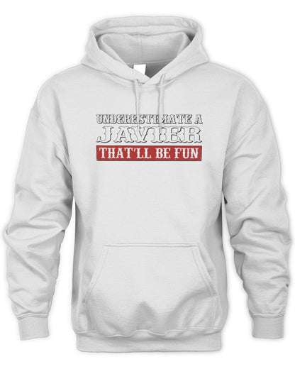 Underestimate Me That'll Be Fun Graphic T-Shirt JAVIER M1-69 / Unisex Hoodie / white