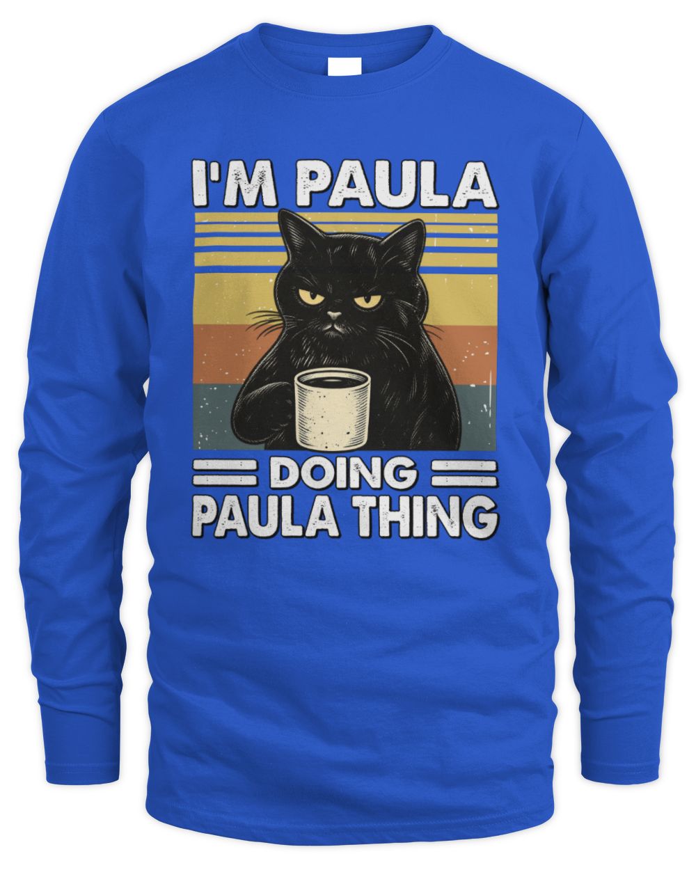 I'm Name Doing Name Thing Grumpy Black Cat Shirt PAULA M1-79 / Men's Long Sleeved T-Shirt / royal