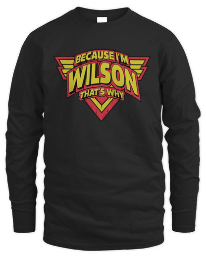 Because I'm Name That's Why Red and Yellow Logo Graphic T-Shirt WILSON M1-75 / Men's Long Sleeved T-Shirt / black