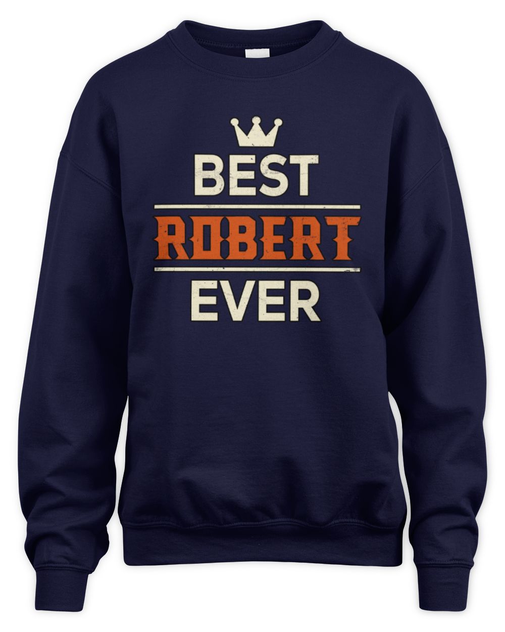 Best Your Name With Crown Shirt ROBERT M1-59 / Unisex Sweatshirt / navy