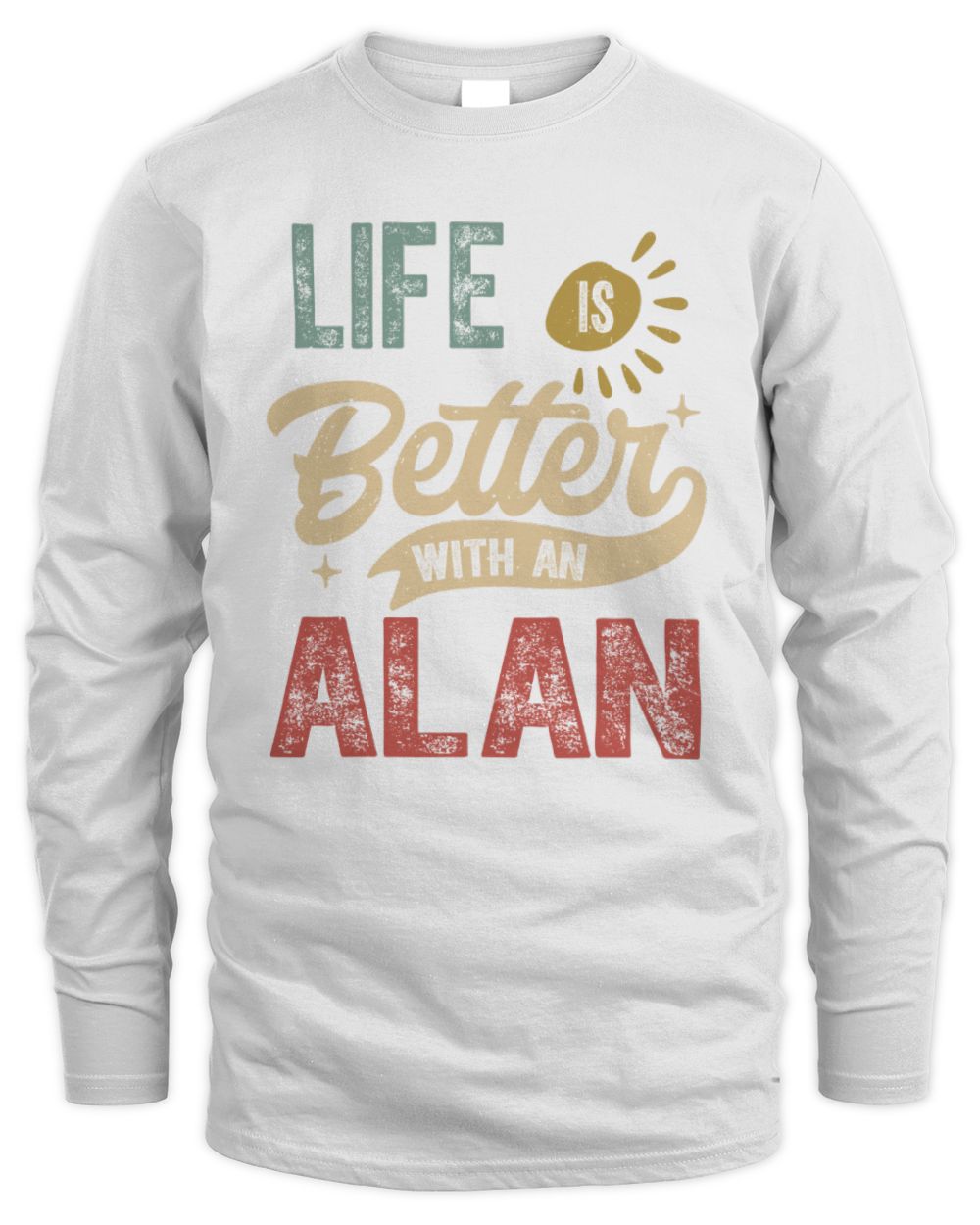 Life Is Better With a Name Personalized Retro T-Shirt ALAN-48 / Men's Long Sleeved T-Shirt / white
