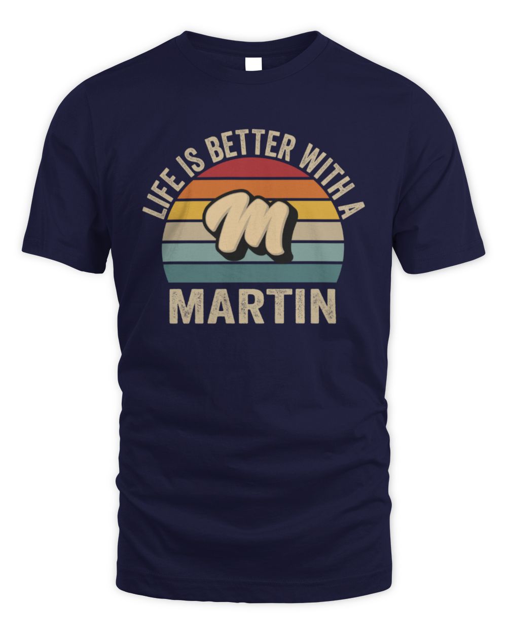 Life Is Better with Name Vintage Sun Shirt MARTIN M1-50 / Unisex Standard T-Shirt / navy