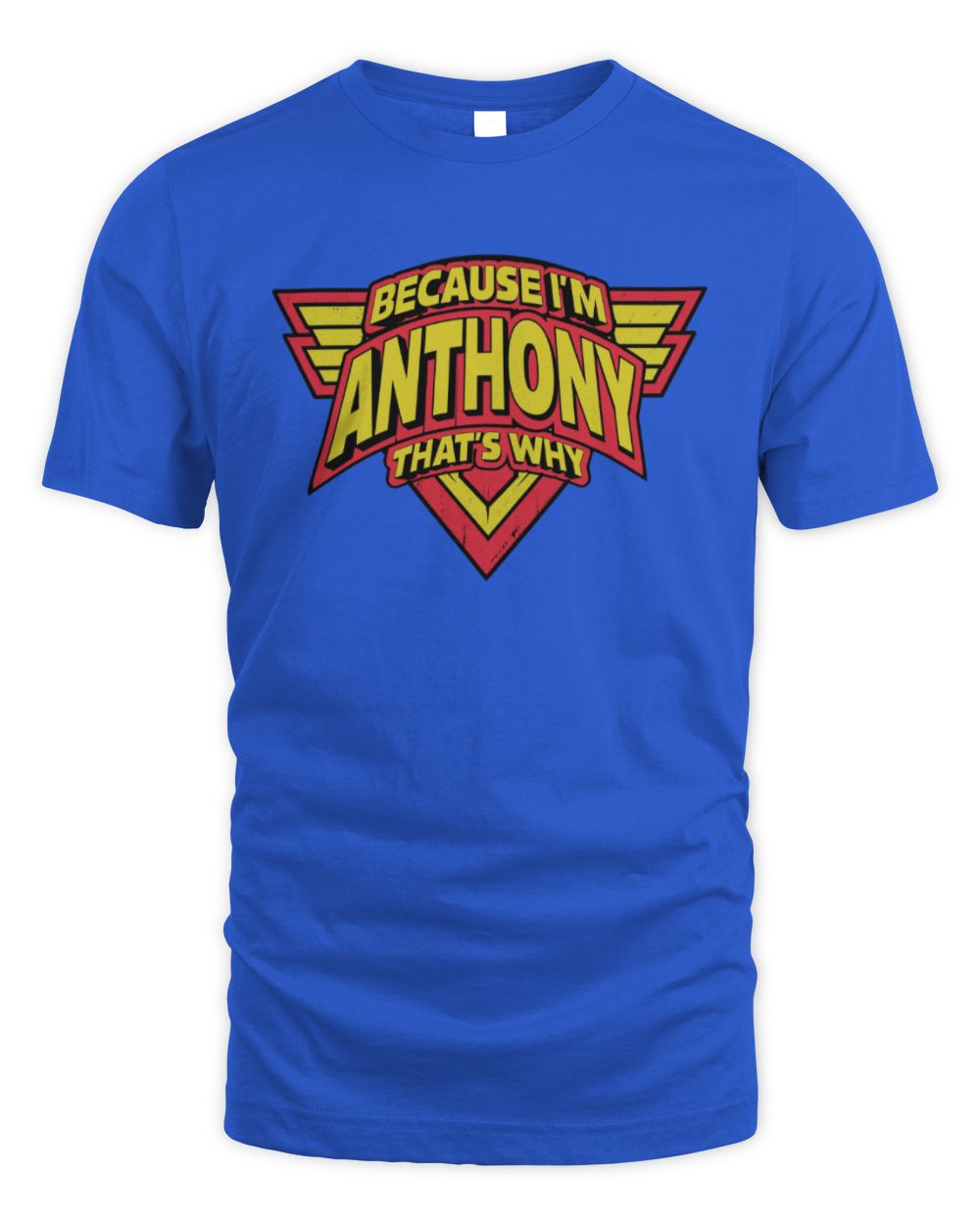 Because I'm Name That's Why Red and Yellow Logo Graphic T-Shirt ANTHONY M1-75 / Unisex Standard T-Shirt / royal