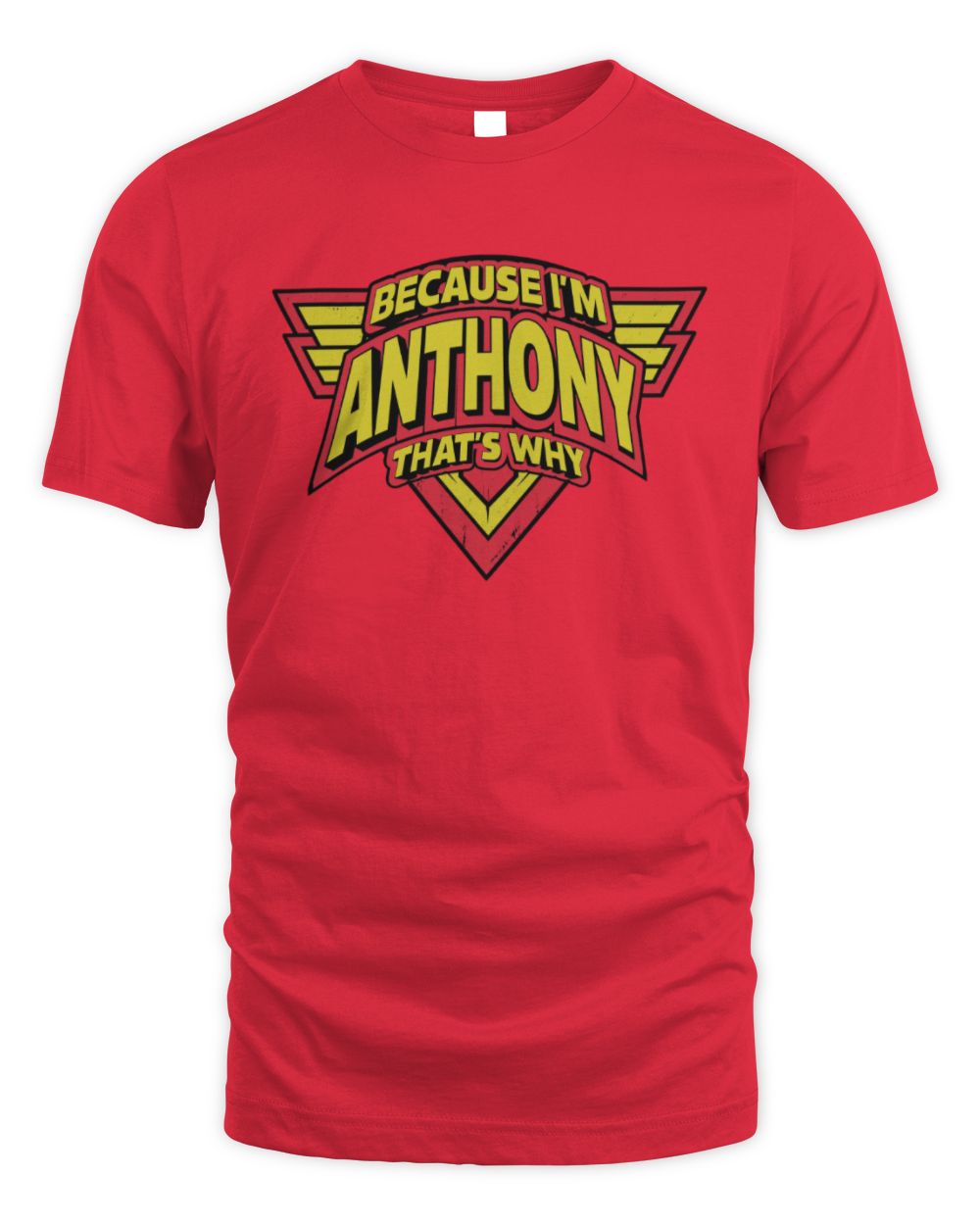 Because I'm Name That's Why Red and Yellow Logo Graphic T-Shirt ANTHONY M1-75 / Unisex Standard T-Shirt / red