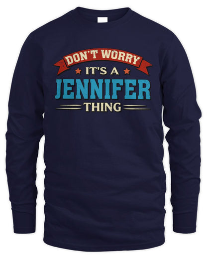 Don't Worry It's a Your Name Thing Funny Retro T-Shirt JENNIFER M1-57 / Men's Long Sleeved T-Shirt / navy