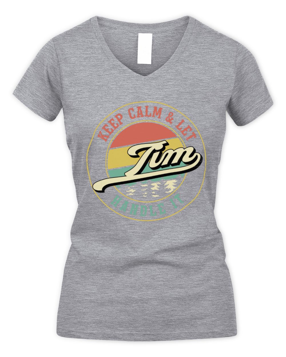 Keep Calm Let Your Name Handle It Retro T-Shirt TIM M1-54 / Women's V-Neck T-Shirt / sport grey