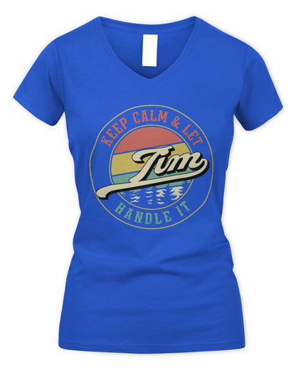 Keep Calm Let Your Name Handle It Retro T-Shirt TIM M1-54 / Women's V-Neck T-Shirt / royal