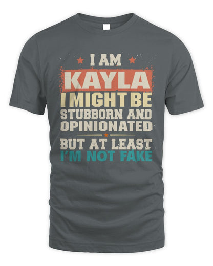 I Am Name I Might Be Stubborn and Opinionated Graphic T-Shirt KAYLA M1-72 / Unisex Standard T-Shirt / charcoal