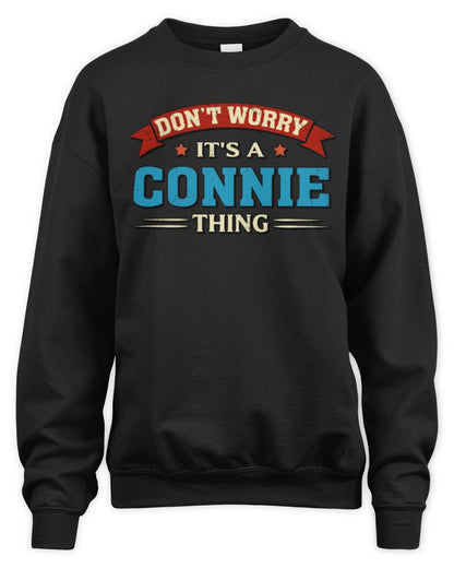 Don't Worry It's a Your Name Thing Funny Retro T-Shirt CONNIE M1-57 / Unisex Sweatshirt / black