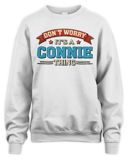 Don't Worry It's a Your Name Thing Funny Retro T-Shirt CONNIE M1-57 / Unisex Sweatshirt / white