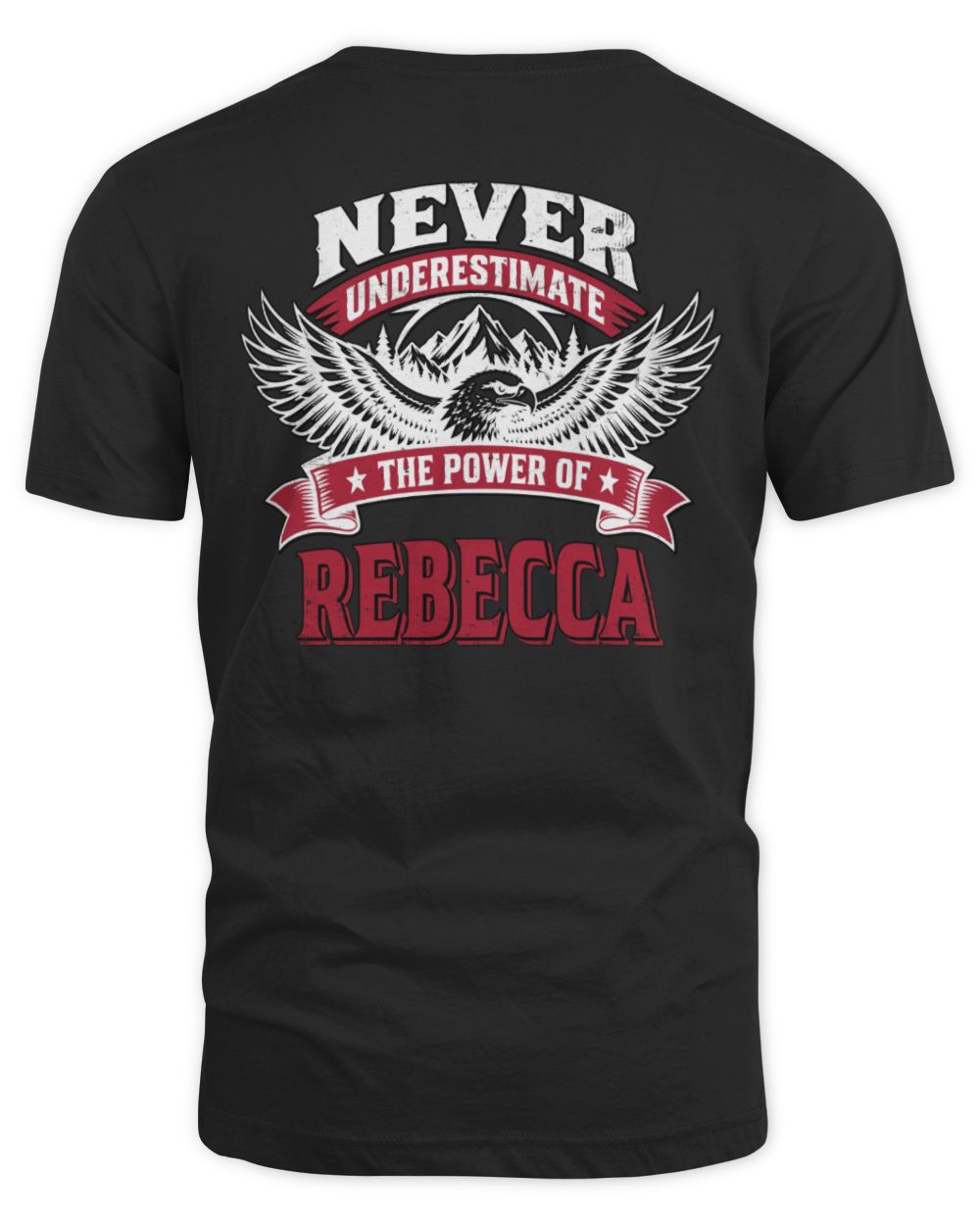 Never Underestimate Your Name Eagle Mountain Shirt REBECCA M1-61 / Unisex Standard T-Shirt / black