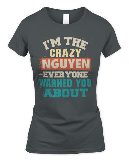 I'm the Crazy One Everyone Warned You About Retro Graphic T-Shirt NGUYEN M1-70 / Women's Standard T-Shirt / charcoal