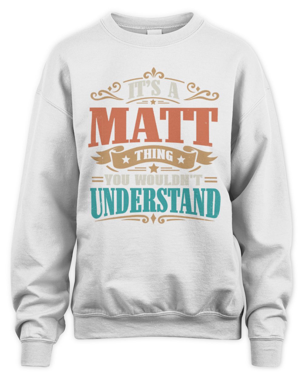 It’s a Name Thing Personalized Retro T-Shirt MATT M1-47 / Unisex Sweatshirt / white