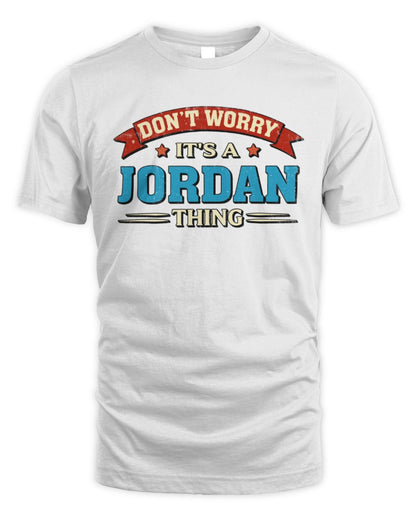 Don't Worry It's a Your Name Thing Funny Retro T-Shirt JORDAN M1-57 / Unisex Standard T-Shirt / white
