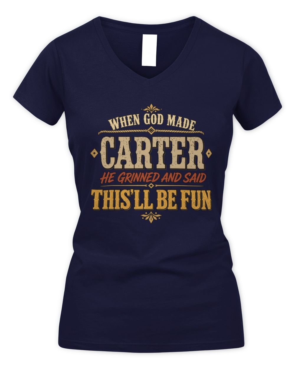When God Made Your Name Funny Western T-Shirt CARTER M1-81 / Women's V-Neck T-Shirt / navy
