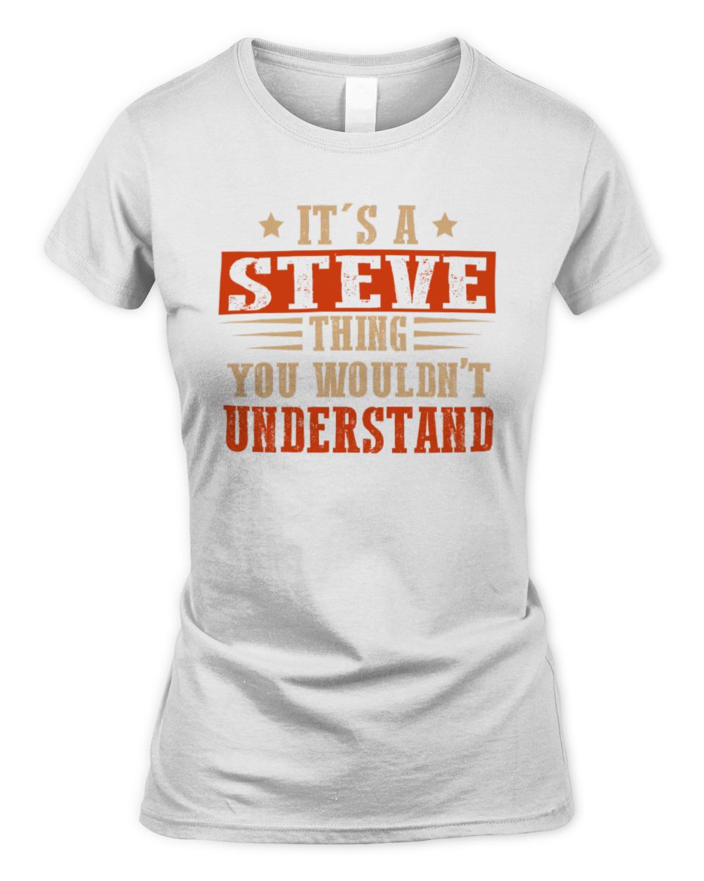 It's a Name Thing Personalized Funny Shirt STEVE M1-51 / Women's Standard T-Shirt / white