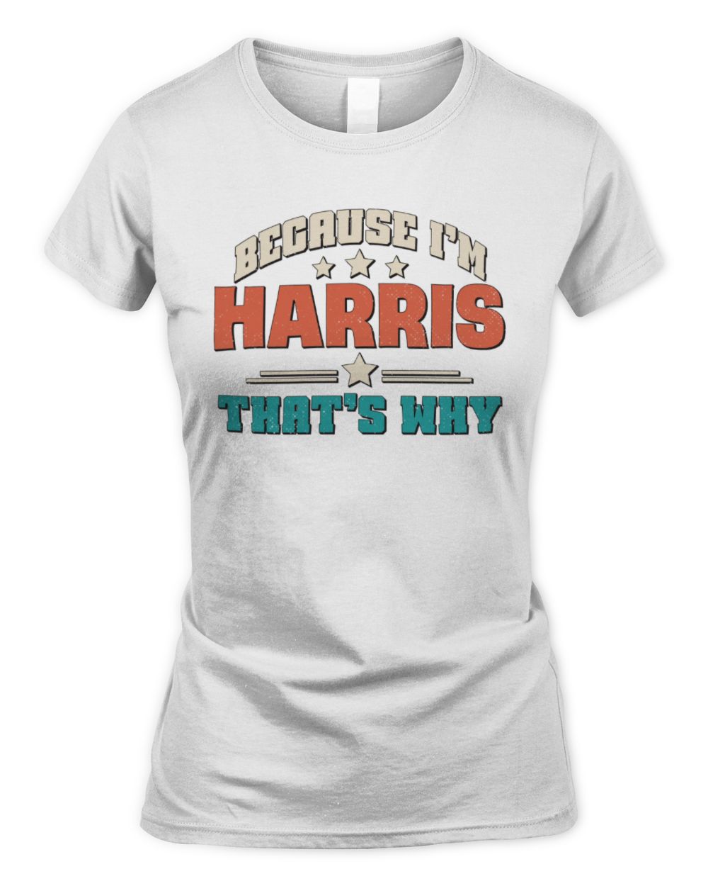 Because I'm Name That's Why Personalized Retro Shirt HARRIS-49 / Women's Standard T-Shirt / white