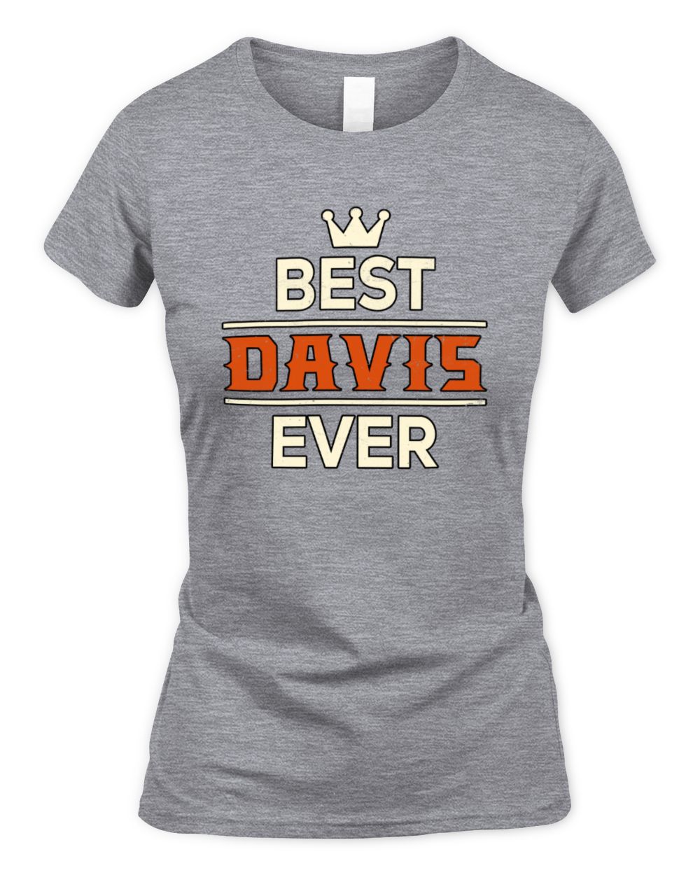 Best Your Name With Crown Shirt DAVIS M1-59 / Women's Standard T-Shirt / sport grey