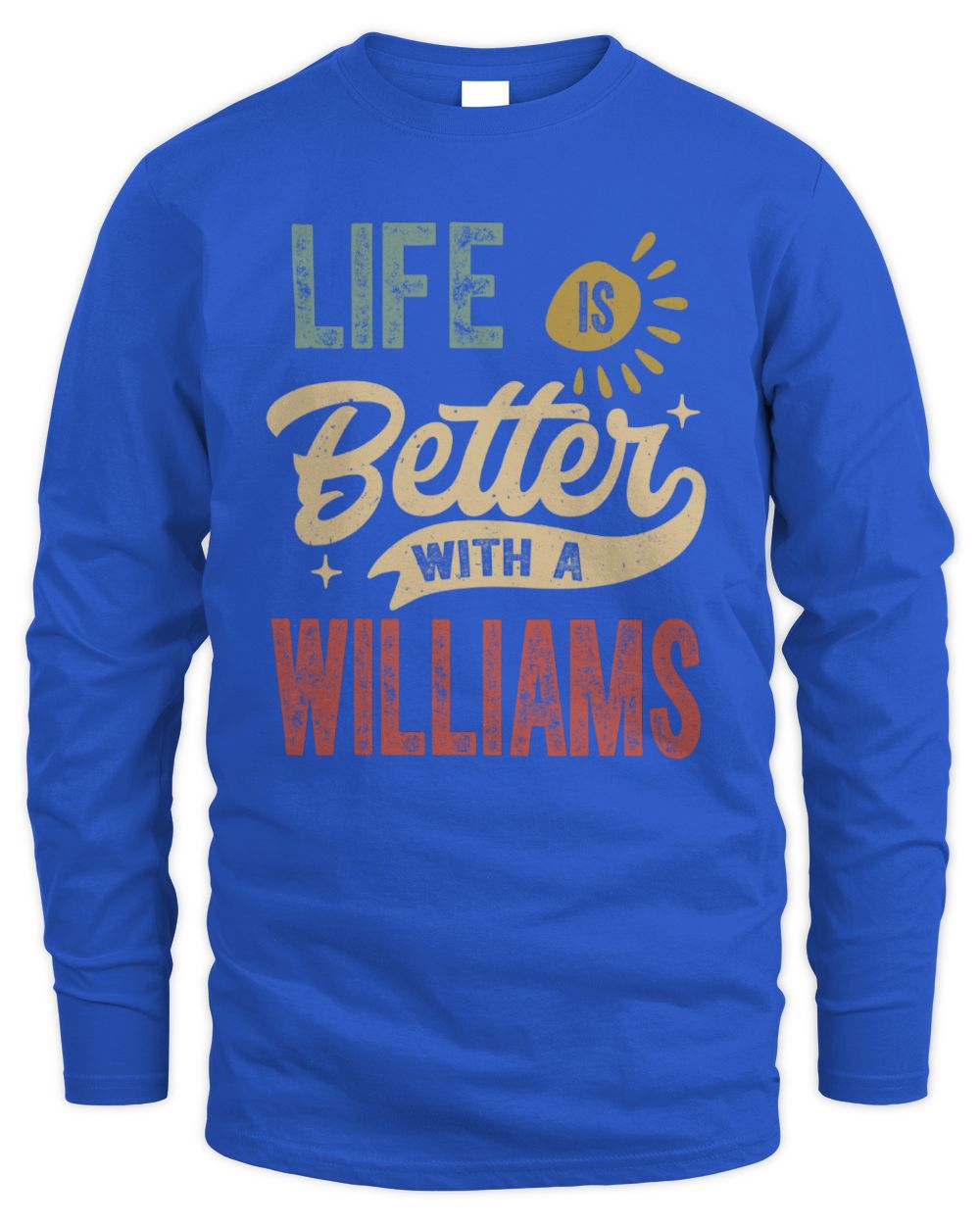 Life Is Better With a Name Personalized Retro T-Shirt WILLIAMS-48 / Men's Long Sleeved T-Shirt / royal