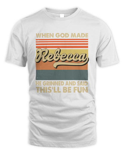 When God Made Your Name He Grinned Vintage T-Shirt REBECCA M1-55 / Unisex Standard T-Shirt / white