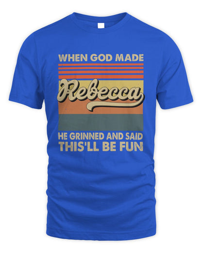 When God Made Your Name He Grinned Vintage T-Shirt REBECCA M1-55 / Unisex Standard T-Shirt / royal