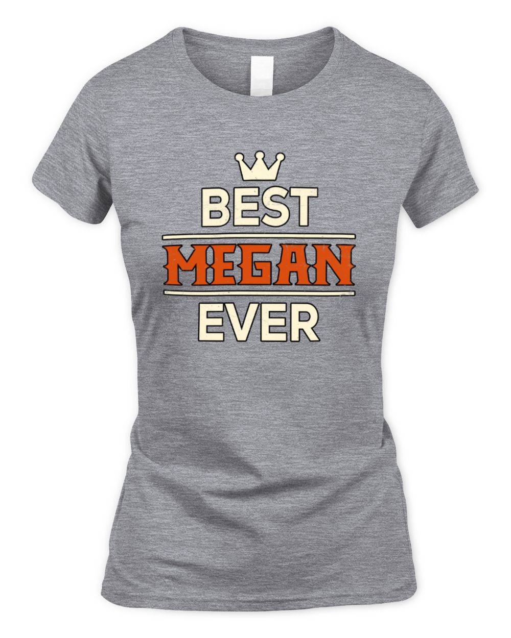 Best Your Name With Crown Shirt MEGAN M1-59 / Women's Standard T-Shirt / sport grey