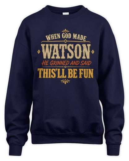 When God Made Your Name Funny Western T-Shirt WATSON M1-81 / Unisex Sweatshirt / navy