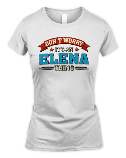 Don't Worry It's a Your Name Thing Funny Retro T-Shirt ELENA M1-57 / Women's Standard T-Shirt / white