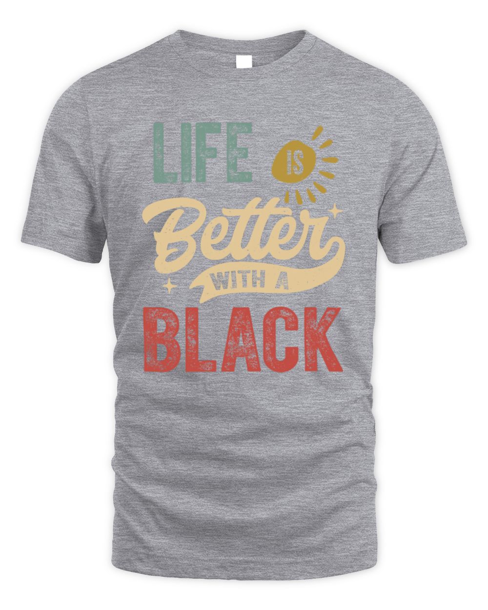 Life Is Better With a Name Personalized Retro T-Shirt BLACK-48 / Unisex Standard T-Shirt / sport grey